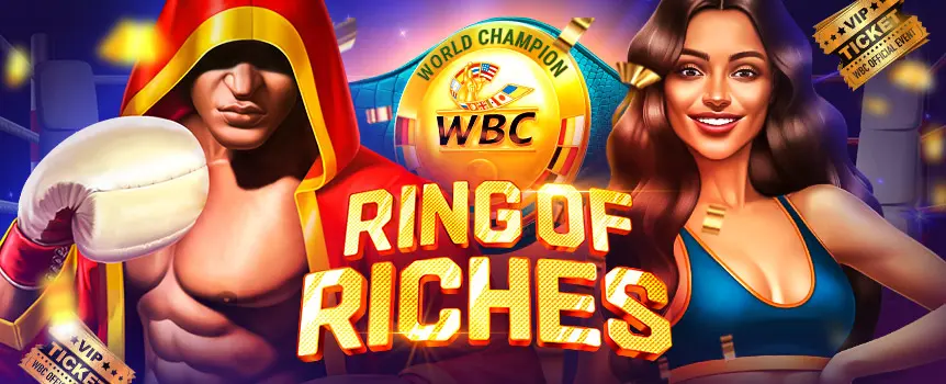 Spin the reels of the amazing WBC Ring of Riches online slot and see if you can fight your way to the staggeringly large top prize of 9,200x your bet!