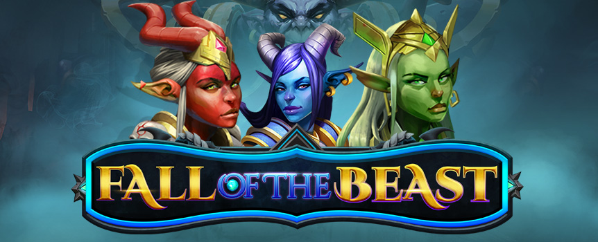 Spin the Reels of Fall of the Beast today for Free Spins with Multiplier Wilds, Sticky Wilds or Expanding Wilds - as well as Huge Cash Prizes!