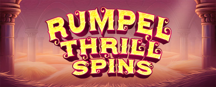 A Fairy Tale pokie with Free Spins, Wilds, Multipliers, and huge Payouts. Play Rumple Thrill Spins today!